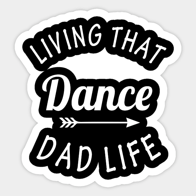 Living That Dance Dad Life Sticker by beaching